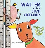 Walter and the Giant Vegetables