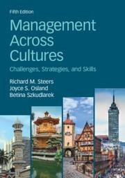 Management Across Cultures - Steers, Richard M. (University of Oregon); Osland, Joyce S. (San Jose State University, California); Szkudlarek, Betina (University of Sydney)