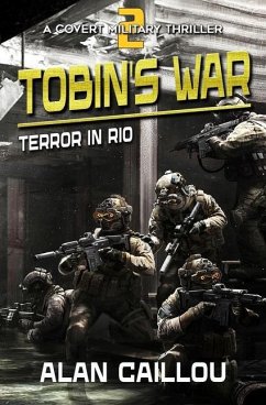 Tobin's War: Terror in Rio - Book 2 - Caillou, Alan