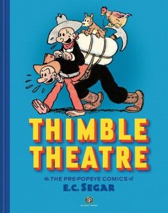 Thimble Theatre & the Pre-Popeye Comics of E.C. Segar - Segar, E C