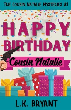Happy Birthday, Cousin Natalie - Bryant, L. K.