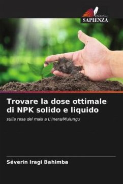 Trovare la dose ottimale di NPK solido e liquido - Iragi Bahimba, Séverin