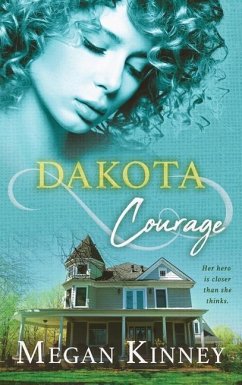 Dakota Courage - Kinney, Megan