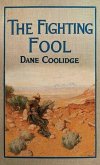 The Fighting Fool: A Tale of the Western Frontier
