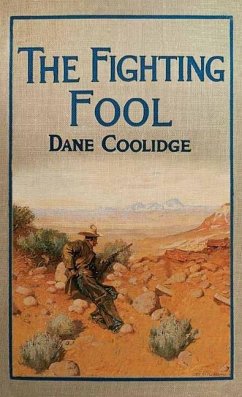 The Fighting Fool: A Tale of the Western Frontier - Coolidge, Dane