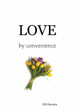Love By Convenience - Ferreira, Dill