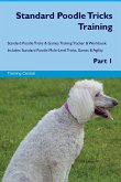 Standard Poodle Tricks Training Standard Poodle Tricks & Games Training Tracker & Workbook. Includes