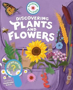 Backpack Explorer: Discovering Plants and Flowers - Publishing, Editors of Storey