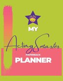 My Acting Smarter Planner