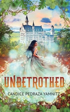 Unbetrothed - Yamnitz, Candice Pedraza