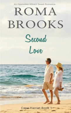 Second Love: An Opposites Attract Sweet Romance (Cape Harriet Series, #1) (eBook, ePUB) - Brooks, Roma