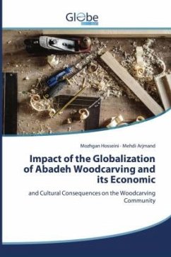 Impact of the Globalization of Abadeh Woodcarving and its Economic - Hosseini, Mozhgan;Arjmand, Mehdi