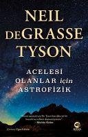 Acelesi Olanlar Icin Astrofizik - Degrasse Tyson, Neil
