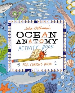 Julia Rothman's Ocean Anatomy Activity Book - Rothman, Julia