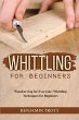 WHITTLING FOR BEGINNERS - Bild 1