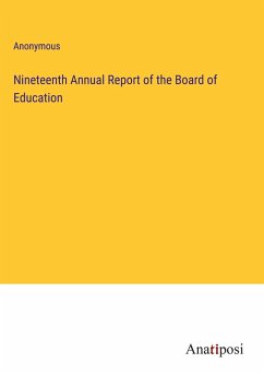 Nineteenth Annual Report of the Board of Education - Anonymous