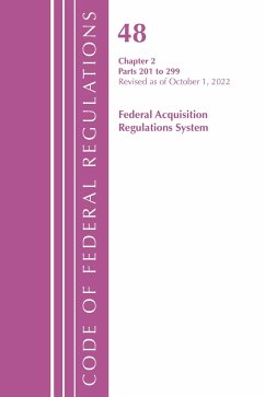 Code of Federal Regulations, Title 48 Federal Acquisition Regulations System Chapter 2 (201-299), Revised as of October 1, 2022 - Office Of The Federal Register (U.S.)
