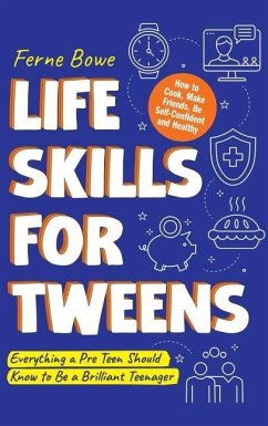 Life Skills for Tweens - Bowe, Ferne