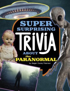 Super Surprising Trivia about the Paranormal - Peterson, Megan Cooley