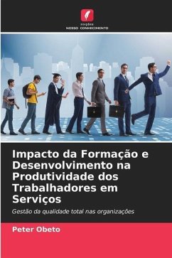 Impacto da Formação e Desenvolvimento na Produtividade dos Trabalhadores em Serviços - Obeto, Peter