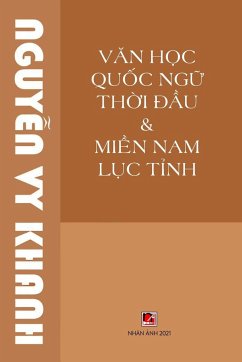 V¿n H¿c Qu¿c Ng¿ Th¿i ¿¿u & Mi¿n Nam L¿c T¿nh (revised edition) - Nguyen, Vy Khanh