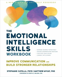 The Emotional Intelligence Skills Workbook - McKay, Matthew; Catella, Stephanie