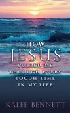 How Jesus pulled me through every tough time in my life