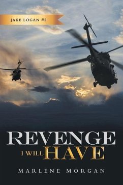Revenge I Will Have: Jake Logan # 2 - Morgan, Marlene