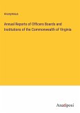 Annual Reports of Officers Boards and Institutions of the Commonwealth of Virginia