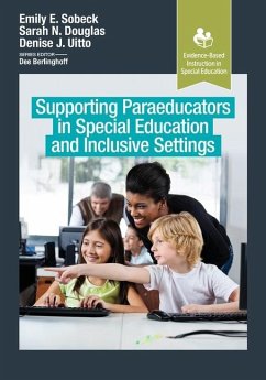 Supporting Paraeducators in Special Education and Inclusive Settings - Sobeck, Emily; Douglas, Sarah; Uitto, Denise