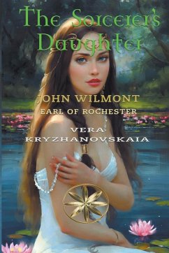 The Sorcerer's Daughter - Kryzhanovskaia, Vera; Wilmot, John Earl of Rochester