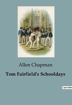 Tom Fairfield's Schooldays - Chapman, Allen