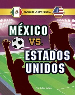 México vs. Estados Unidos - Allen, Jules