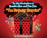 The Silly Misadventures of Bumble Boo and Doe Doe - The Birthday Surprise