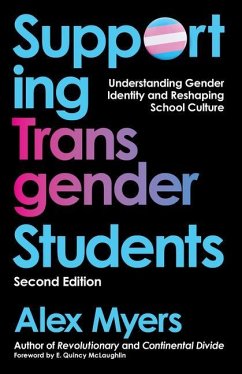 Supporting Transgender Students, Second Edition - Myers, Alex