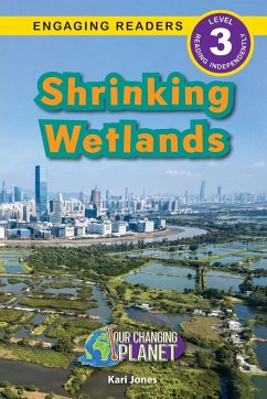 Shrinking Wetlands - Jones, Kari