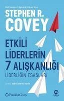 Etkili Liderlerin 7 Aliskanligi - Liderligin Esaslari - R. Covey, Stephen