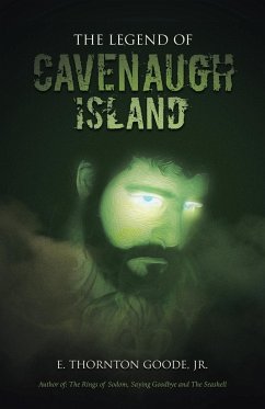 The Legend of Cavenaugh Island - Goode Jr., E. Thornton
