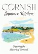 Cornish Summer Kitchen: Exploring the... - Bild 1