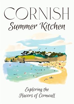 Cornish Summer Kitchen: Exploring the Flavors of Cornwall (eBook, ePUB) - Kitchen, Coledown