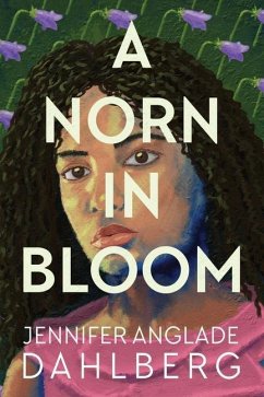 A Norn in Bloom - Dahlberg, Jennifer Anglade