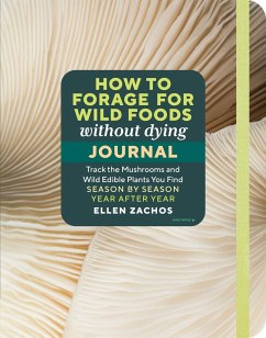 How to Forage for Wild Foods Without Dying Journal - Zachos, Ellen