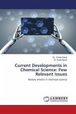 Current Developments in Chemical Science: Few Relevant Issues