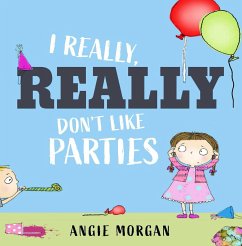 I Really, Really Don't Like Parties - Morgan, Angie