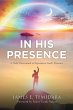 In His Presence: A Daily Devotional to... - Bild 1