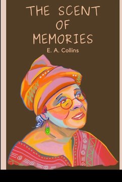 The Scent of Memories - E. A., Collins