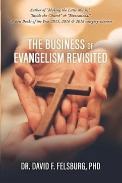 The Business of Evangelism: Revisited - Felsburg, David F.