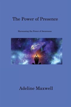 The Power of Presence - Maxwell, Adeline