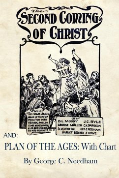 The Second Coming of Christ AND Plan of The Ages - Moody, D. L.; Needham, George C.; Ryle, J. C.