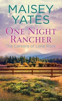 One Night Rancher: The Carsons of Lone Rock - Yates, Maisey